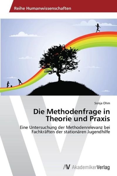 Cover for Ohm Sonja · Die Methodenfrage in Theorie Und Praxis (Paperback Bog) (2013)