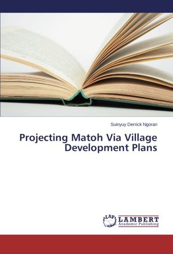 Cover for Suinyuy Derrick Ngoran · Projecting Matoh Via Village Development Plans (Pocketbok) (2012)