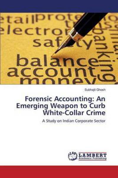 Cover for Ghosh · Forensic Accounting: An Emerging (Bok) (2016)