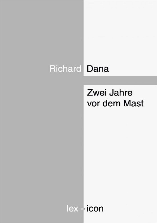 Cover for Dana · Zwei Jahre vor dem Mast (Bog)