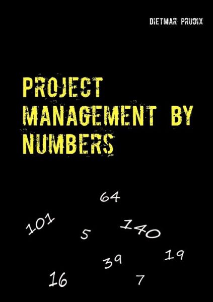 Cover for Prudix · Project management by numbers (Book) (2016)