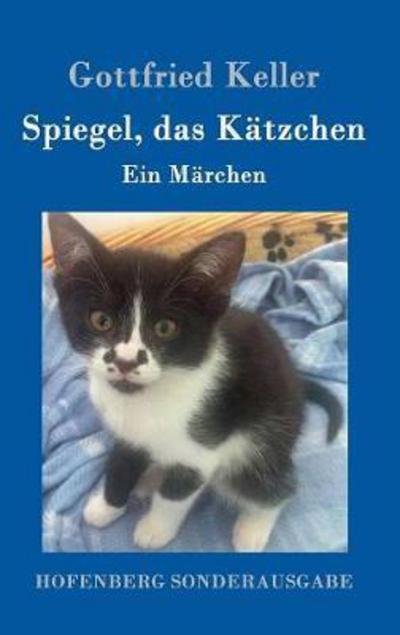 Cover for Keller · Spiegel, das Kätzchen (Book) (2017)