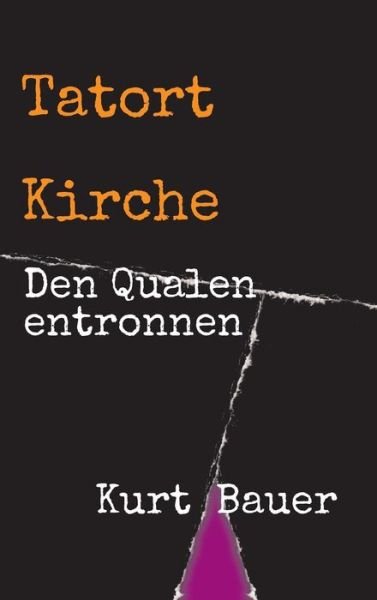 Cover for Bauer · Tatort Kirche (Book) (2018)
