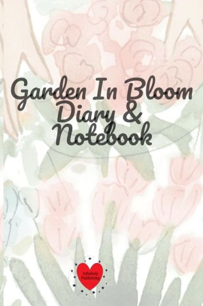 Cover for Joy Bloom · Garden In Bloom Diary &amp; Notebook (Paperback Book) (2019)