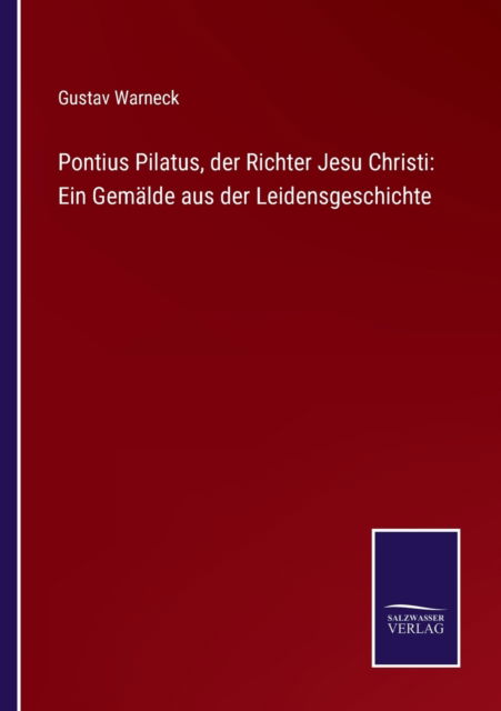 Cover for Gustav Warneck · Pontius Pilatus, der Richter Jesu Christi (Paperback Book) (2021)