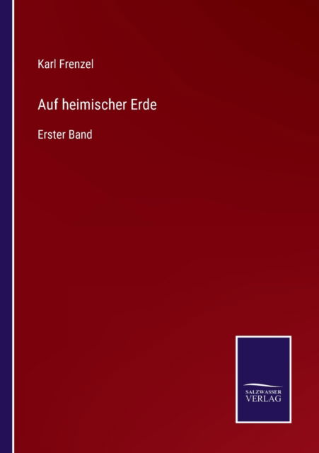 Cover for Karl Frenzel · Auf heimischer Erde (Taschenbuch) (2021)