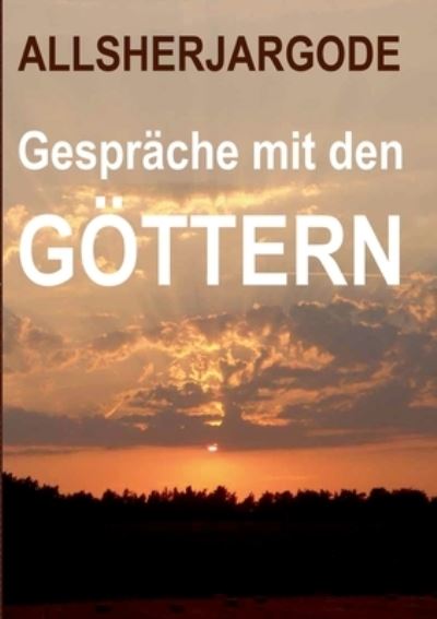 Cover for . . . Allsherjargode · Gespräche mit den Göttern (Paperback Book) (2022)