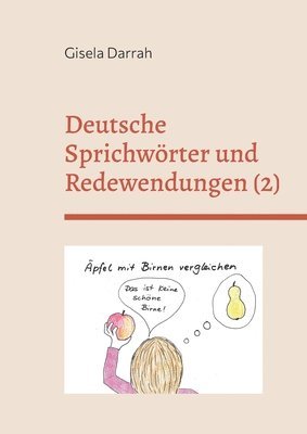 Deutsche Sprichwörter und Redewendungen - Gisela Darrah - Books - BoD – Books on Demand - 9783757859909 - August 15, 2024