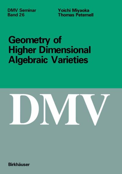Cover for Thomas Peternell · Geometry of Higher Dimensional Algebraic Varieties - Oberwolfach Seminars (Paperback Book) [4th 1997 edition] (1997)