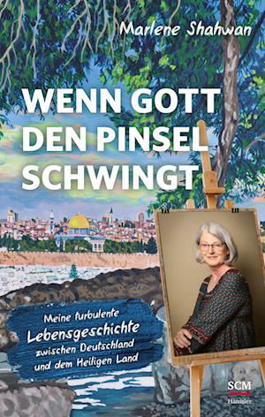 Cover for Marlene Shahwan · Wenn Gott den Pinsel schwingt (Book) (2023)