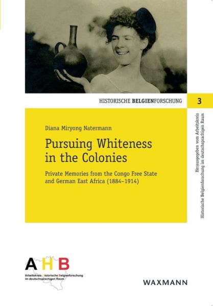 Cover for Diana Miryong Natermann · Pursuing Whiteness in the Colonies (Paperback Book) (2021)