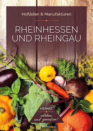 Cover for Ines Bischmann · Rheinhessen und Rheingau - Hofläden &amp; Manufakturen (Book) (2024)