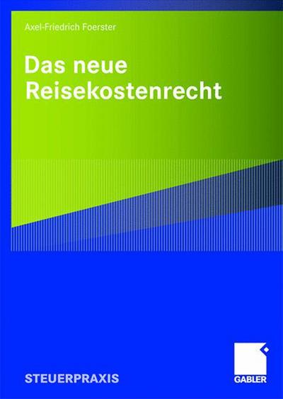 Cover for Axel-Friedrich Foerster · Das Neue Reisekostenrecht (Paperback Book) [2008 edition] (2008)