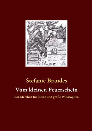 Cover for Stefanie Brandes · Vom Kleinen Feuerschein (Paperback Book) [German edition] (2009)