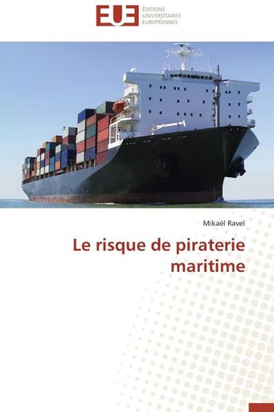 Cover for Mikaël Ravel · Le Risque De Piraterie Maritime (Paperback Book) [French edition] (2018)