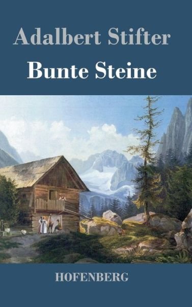 Cover for Adalbert Stifter · Bunte Steine (Hardcover Book) (2015)