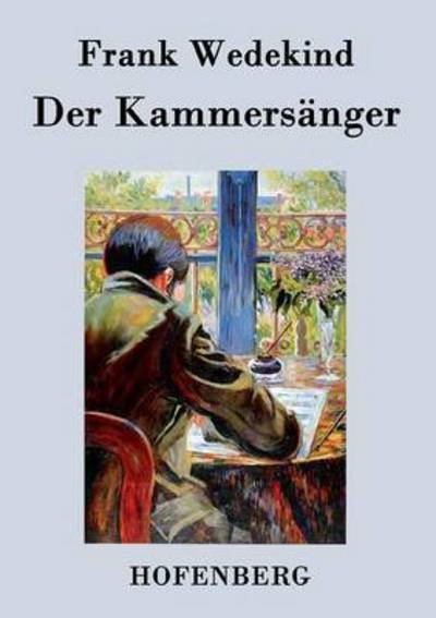 Cover for Frank Wedekind · Der Kammersanger (Paperback Book) (2015)