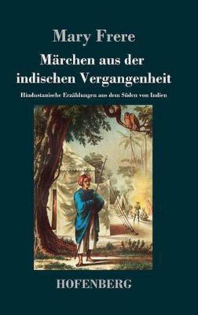 Cover for Mary Frere · Marchen Aus Der Indischen Vergangenheit (Hardcover Book) (2018)