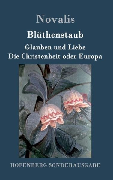Cover for Novalis · Blüthenstaub / Glauben und Lieb (Bog) (2016)