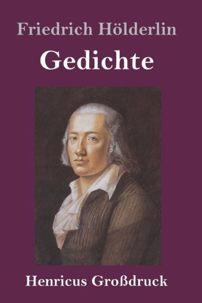 Cover for Friedrich Hoelderlin · Gedichte (Grossdruck) (Hardcover Book) (2019)