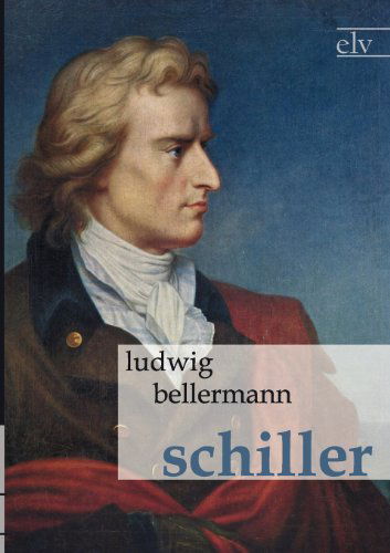 Cover for Ludwig Bellermann · Schiller (Paperback Book) [German edition] (2011)