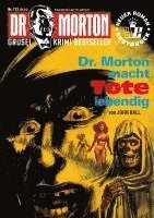 Cover for John Ball · Dr. Morton 113: Dr. Morton macht Tote lebendig (Buch) (2024)