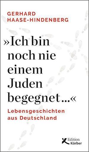 Cover for Gerhard Haase-Hindenberg · &quot;Ich bin noch nie einem Juden begegnet ...&quot; (Hardcover Book) (2021)