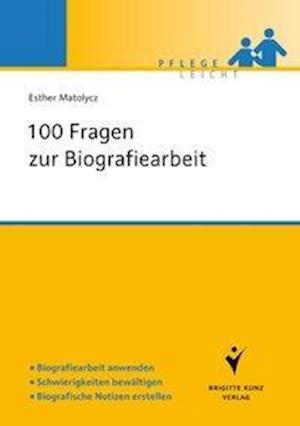 Cover for Matolycz · 100 Fragen zur Biografiearbeit (Book)