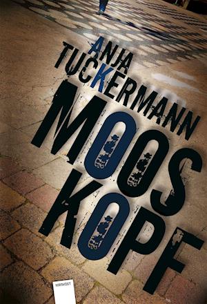 Cover for Anja Tuckermann · Mooskopf (Hardcover Book) (2021)