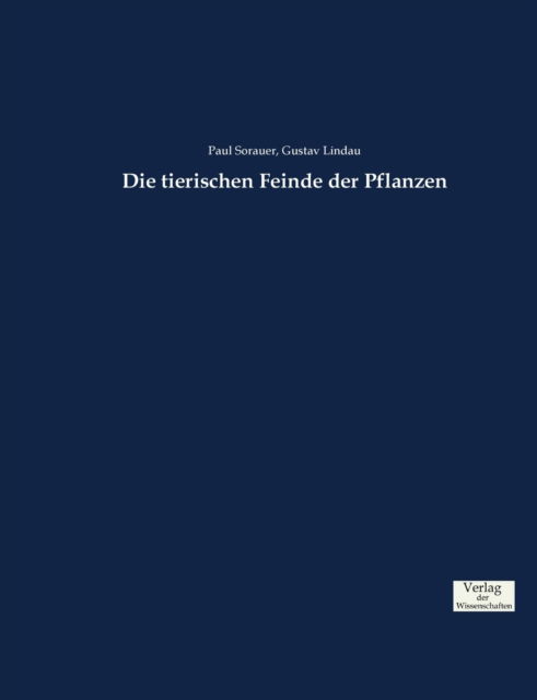 Cover for Sorauer · Die tierischen Feinde der Pflan (Book) (2019)