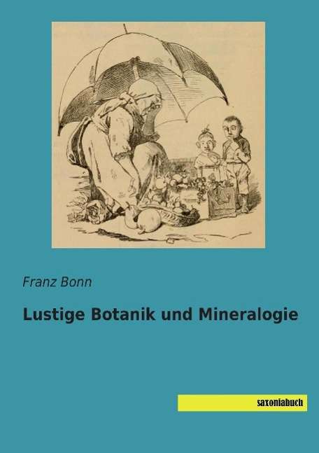 Cover for Bonn · Lustige Botanik und Mineralogie (Book)