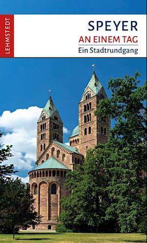 Speyer an einem Tag - Stiasny - Books -  - 9783957970909 - 