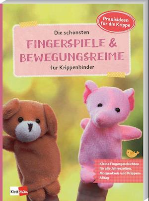 Die schönsten Fingerspiele und Bewegungsreime für Krippenkinder - Myriam Bork - Books - Klett Kita GmbH - 9783960460909 - January 10, 2022