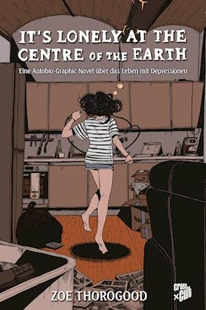 Cover for Zoe Thorogood · It's lonely at the centre of the earth (Buch) (2024)