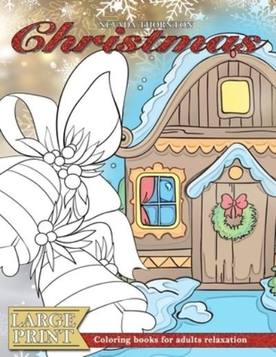 Cover for Nevada Thornton · LARGE PRINT Coloring books for adults relaxation CHRISTMAS (Paperback Book) (2021)
