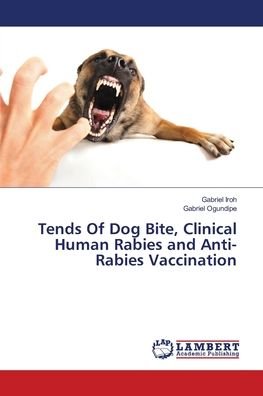 Tends Of Dog Bite, Clinical Human - Iroh - Bøger -  - 9786139843909 - 27. juni 2018
