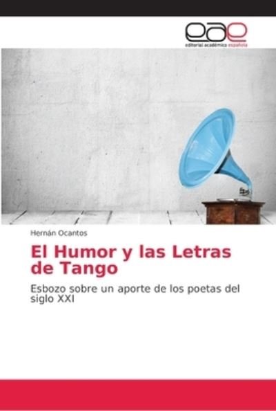 Cover for Ocantos · El Humor y las Letras de Tango (Bok) (2018)