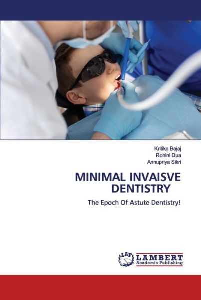 Cover for Kritika Bajaj · Minimal Invaisve Dentistry (Pocketbok) (2020)