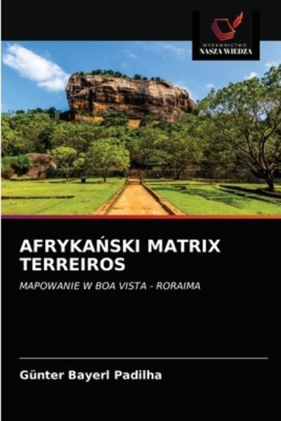 Cover for Günter Bayerl Padilha · Afryka?ski Matrix Terreiros (Paperback Book) (2021)