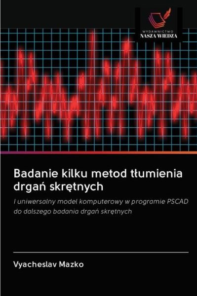 Cover for Vyacheslav Mazko · Badanie kilku metod tlumienia drga? skr?tnych (Pocketbok) (2020)