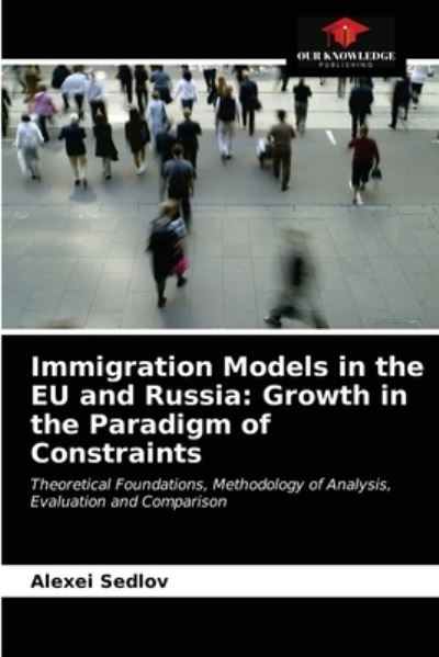 Cover for Alexei Sedlov · Immigration Models in the EU and Russia (Paperback Book) (2021)