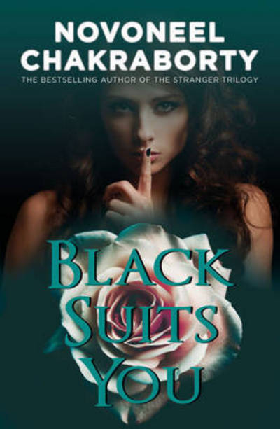 Cover for Novoneel Chakraborty · Black Suits You (Paperback Book) (2016)