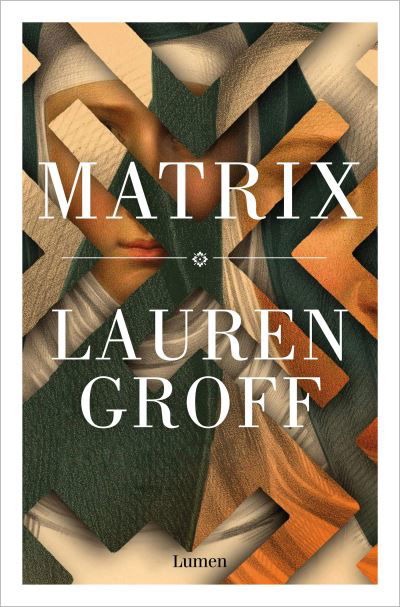 Cover for Lauren Groff · Matrix (Paperback Bog) (2023)