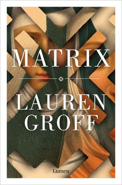 Cover for Lauren Groff · Matrix (Pocketbok) (2023)