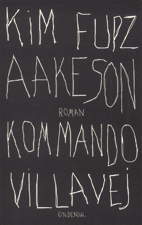 Cover for Kim Fupz Aakeson · Kommando Villavej (Sewn Spine Book) [1º edição] (2006)