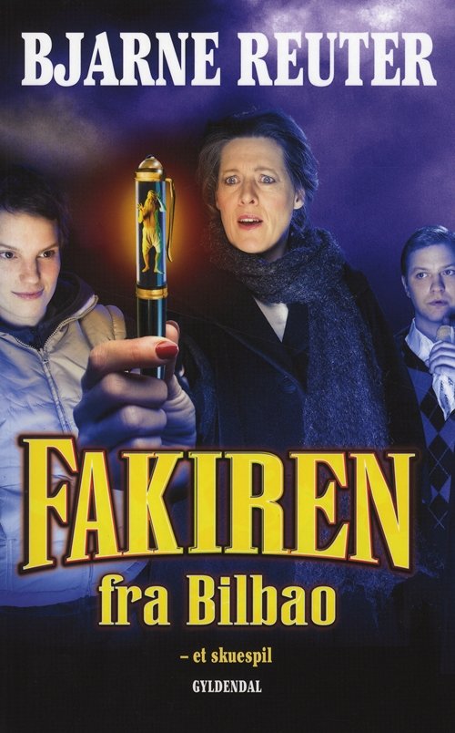 Cover for Bjarne Reuter · Fakiren fra Bilbao - et skuespil (Sewn Spine Book) [1th edição] (2010)