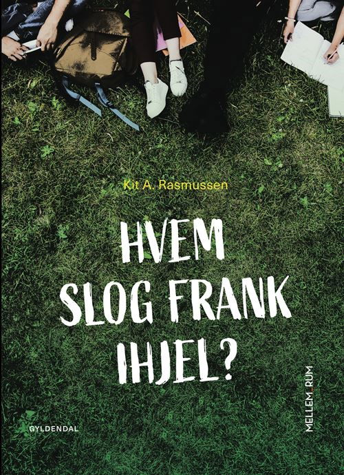 Cover for Kit A. Rasmussen · Mellem_rum: Mellem_rum. Hvem Slog Frank Ihjel? (Inbunden Bok) [1:a utgåva] (2022)