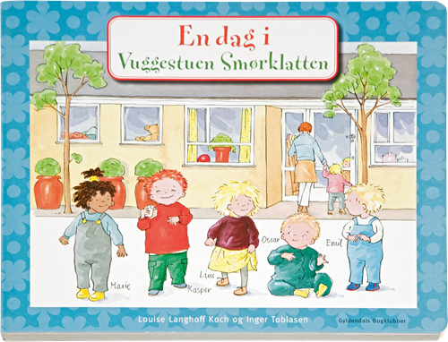 Cover for Louise Langhoff Koch · En dag i Vuggestuen Smørklatten (Kartonbuch) [1. Ausgabe] (2008)