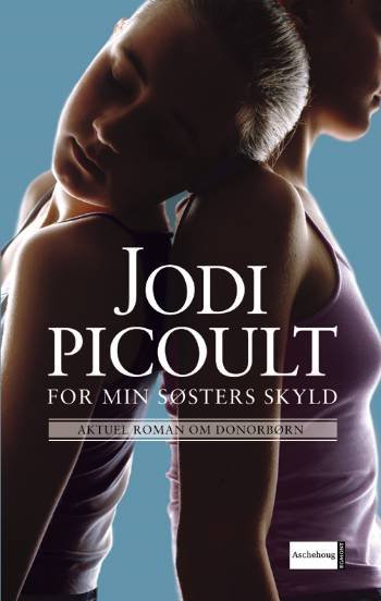 Cover for Jodi Picoult · For min søsters skyld (Paperback Book) [3. Painos] (2006)