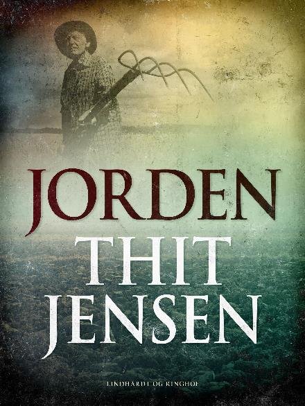 Cover for Thit Jensen · Jorden (Sewn Spine Book) [1st edition] (2017)